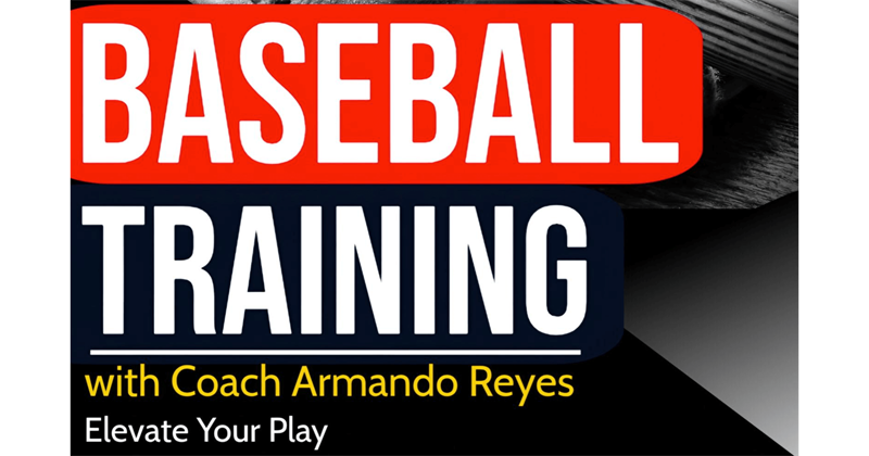 Baseball Training with Coach Armando Reyes